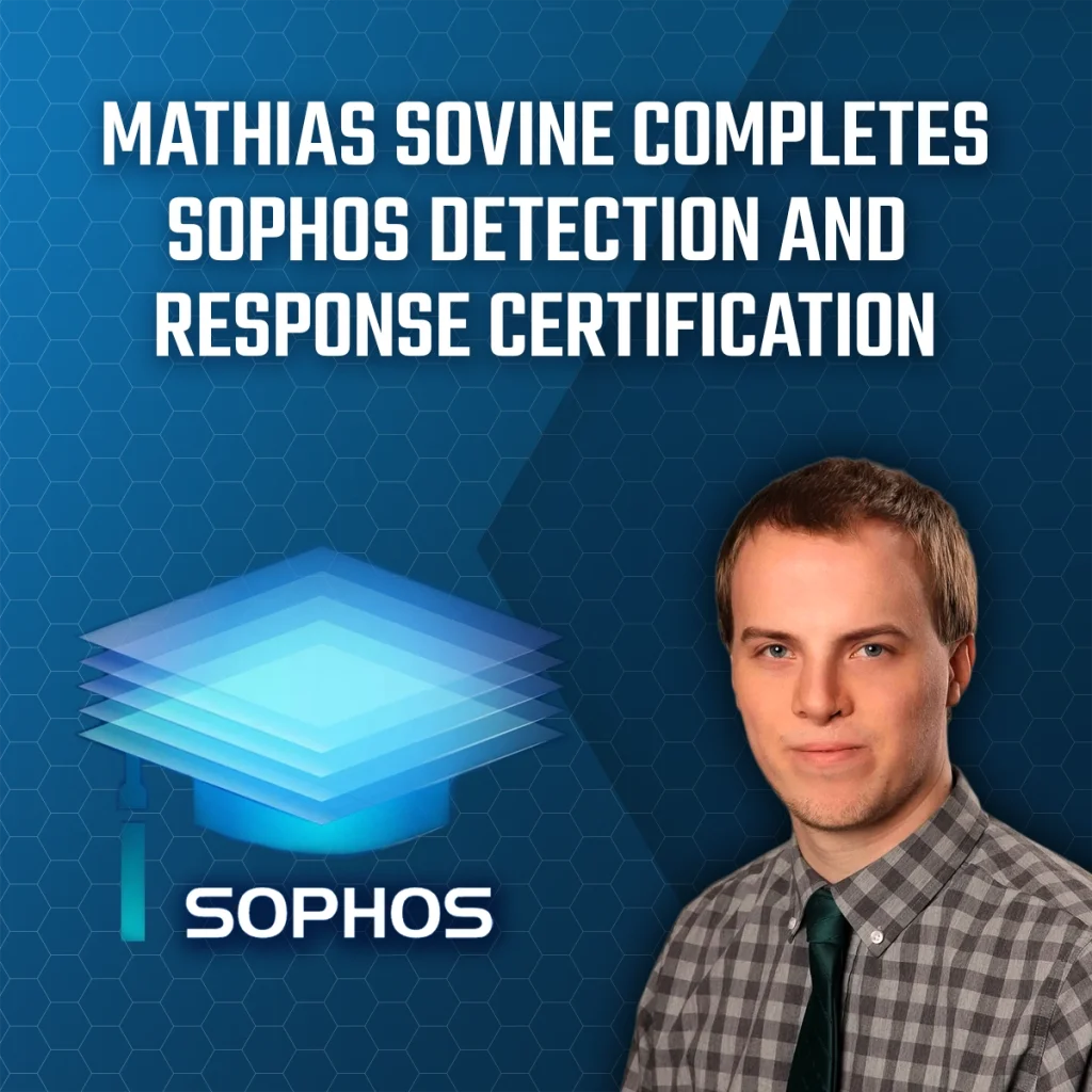 Mathias Sovine recognized for earning the Sophos Detection and Response Certified Engineer v5.5 (ET12) certification.