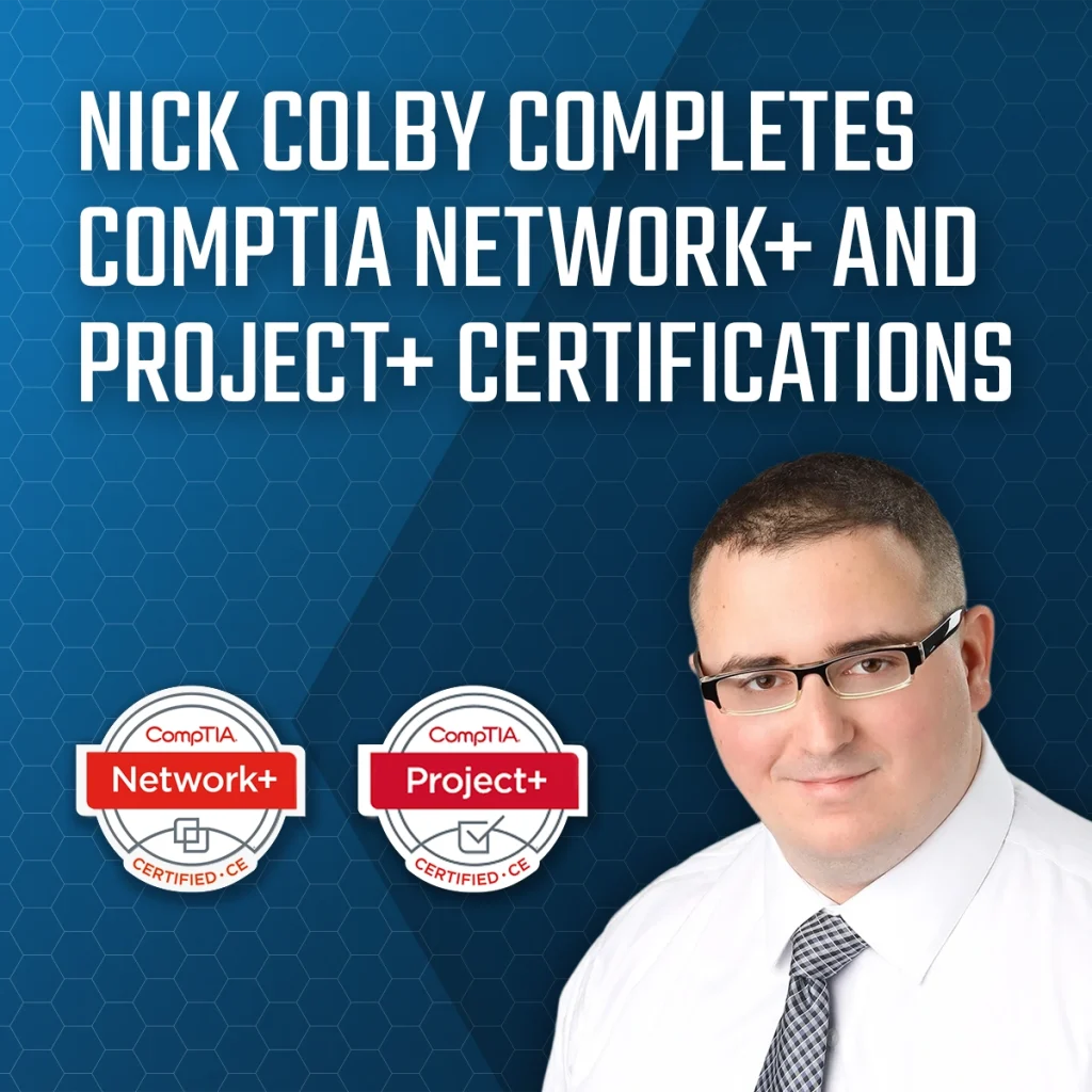Nick Colby recognized for earning CompTIA Network+, CompTIA Project+, and Linux Essentials certifications at Palitto Consulting Services.